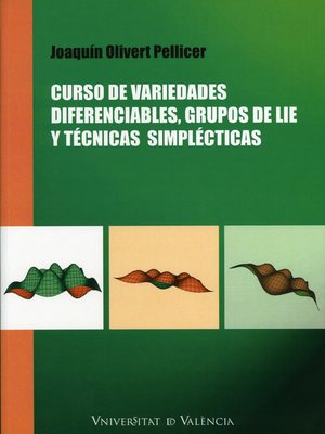 cover image of Curso de variedades diferenciables, grupos de Lie y técnicas simplécticas